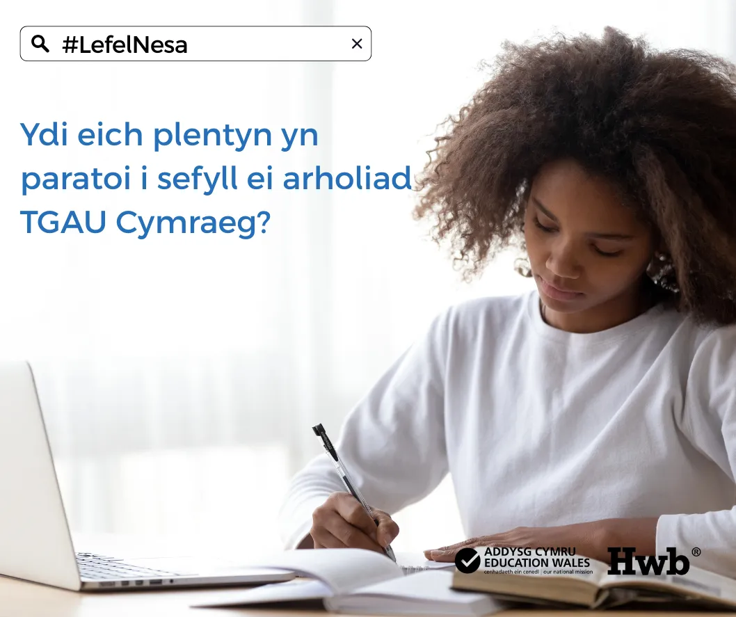 X Cym Is your child preparing to sit their Welsh GCSE